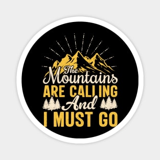 The Mountains Are Calling and I Must Go Magnet